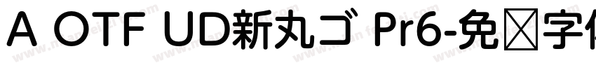 A OTF UD新丸ゴ Pr6字体转换